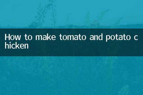 Comment faire du poulet aux tomates et aux pommes de terre