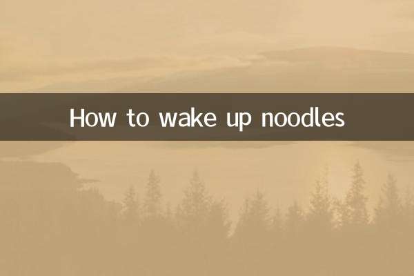 How to wake up noodles