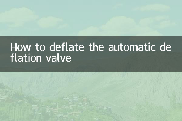 How to deflate the automatic deflation valve