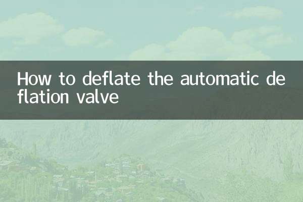 How to deflate the automatic deflation valve