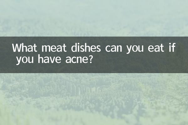 Welche Fleischgerichte können Sie essen, wenn Sie Akne haben?