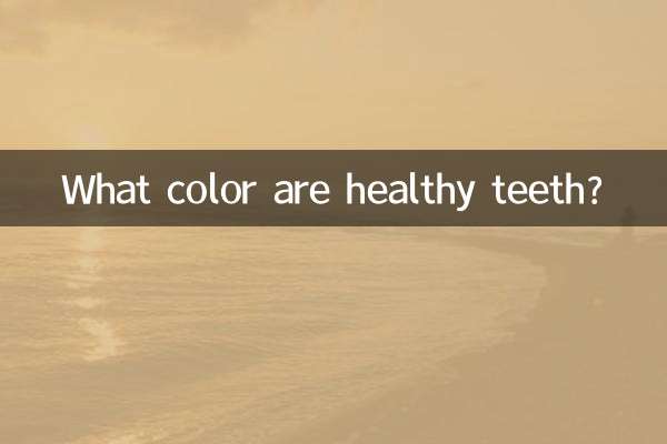 What color are healthy teeth?