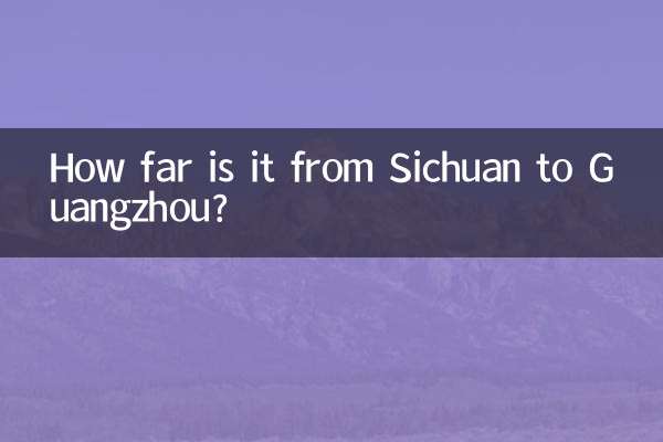 كم المسافة من سيتشوان إلى قوانغتشو؟