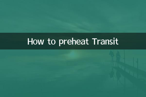 How to preheat Transit