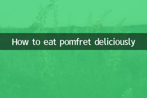 How to eat pomfret deliciously
