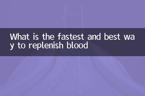 What is the fastest and best way to replenish blood
