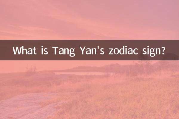 Qual é o signo do zodíaco de Tang Yan?