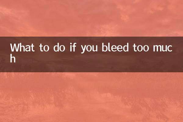 What to do if you bleed too much