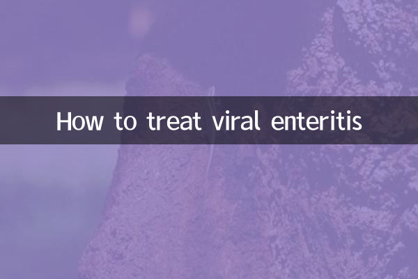 How to treat viral enteritis
