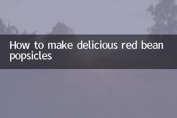 How to make delicious red bean popsicles