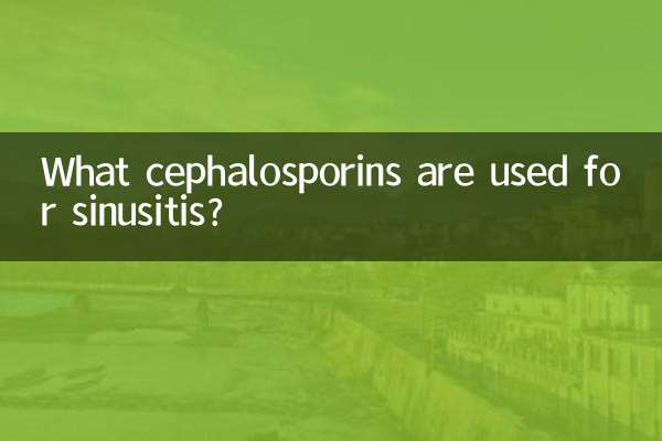 What cephalosporin is used for sinusitis