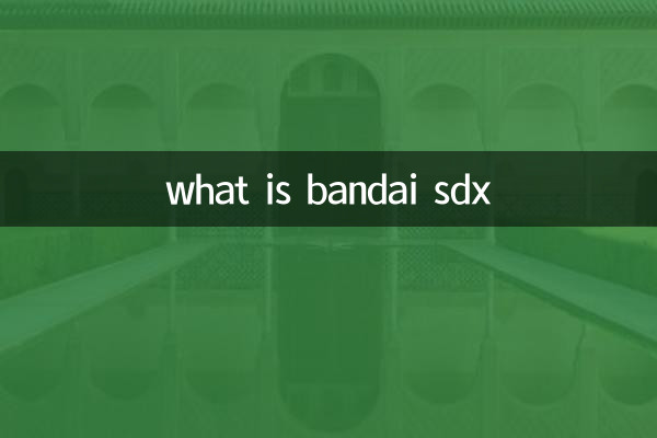what is bandai sdx