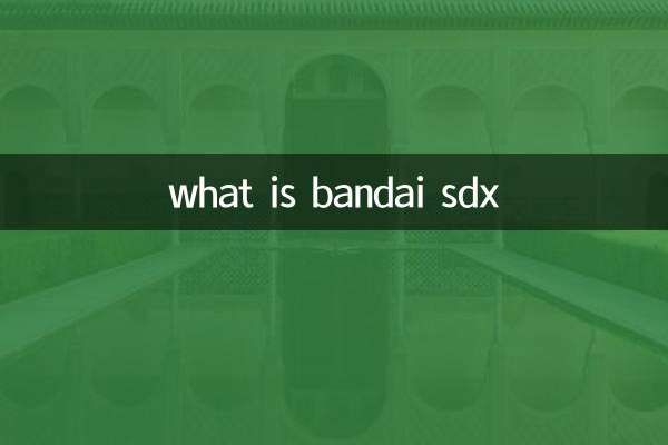 what is bandai sdx