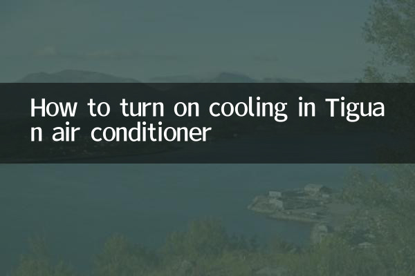 Comment activer le refroidissement dans le climatiseur Tiguan