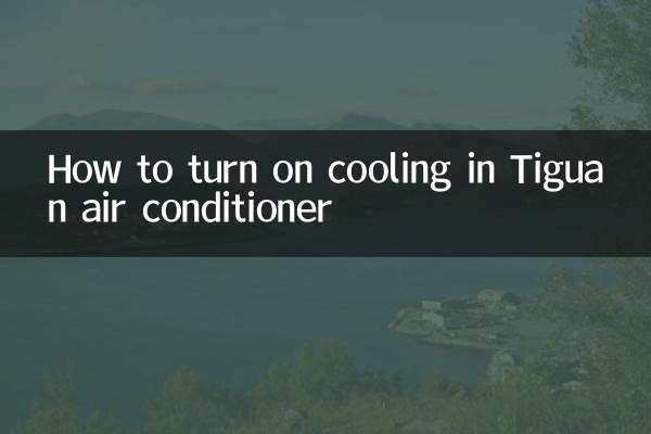 Comment activer le refroidissement dans le climatiseur Tiguan