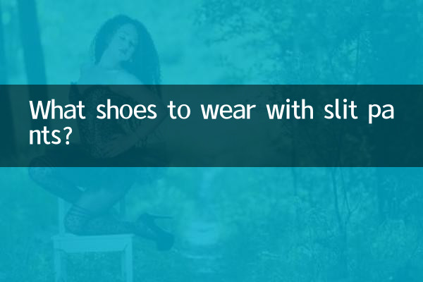 What shoes to wear with slit pants?