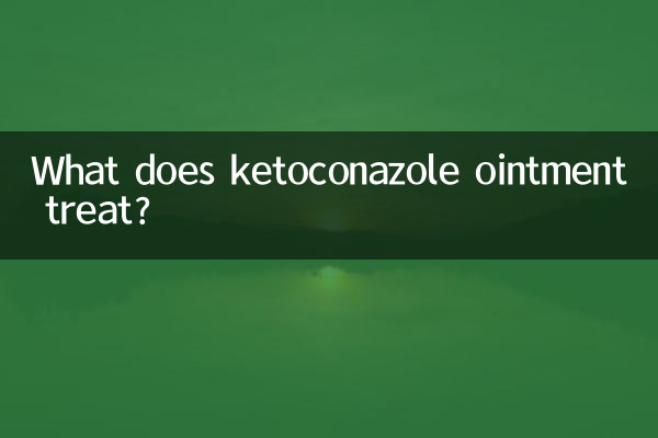 What does ketoconazole ointment treat?