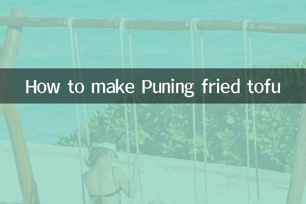 Como fazer tofu frito Puning