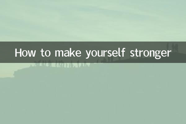 Comment se rendre plus fort