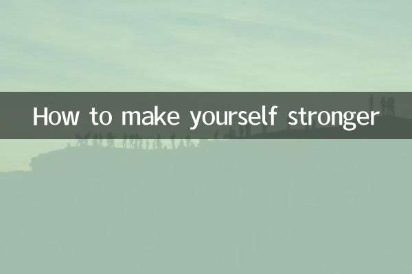 Comment se rendre plus fort