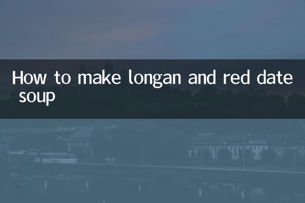 Come preparare la zuppa di longan e datteri rossi