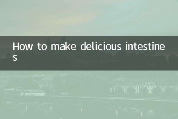 Wie man köstliche Därme macht