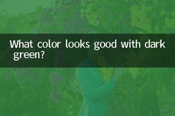 ¿Qué color queda bien con el verde oscuro?