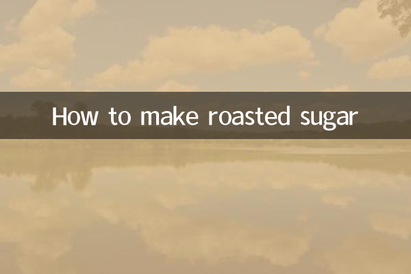 How to make roasted sugar