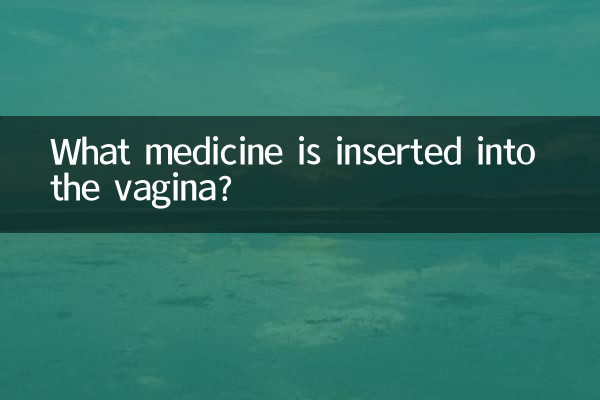 Que medicamento é inserido na vagina?