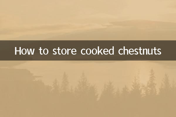 How to store cooked chestnuts