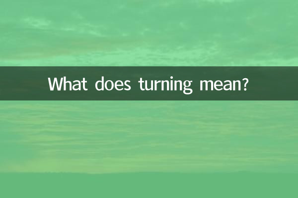 What does turning mean?