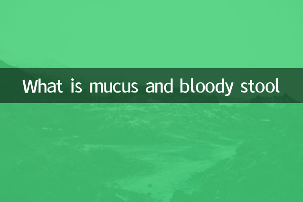 ¿Qué es la mucosidad y las heces con sangre?