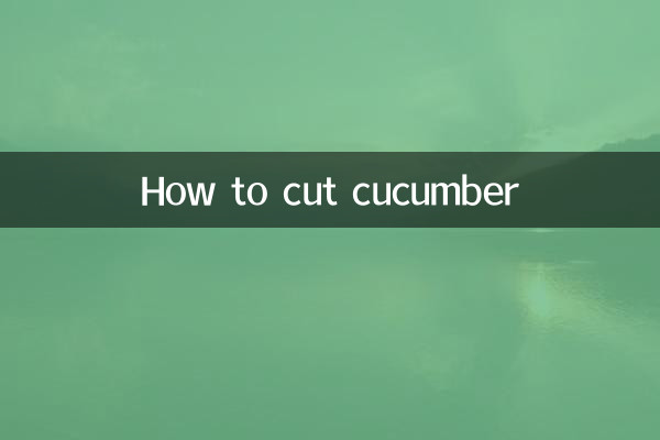 Comment couper le concombre