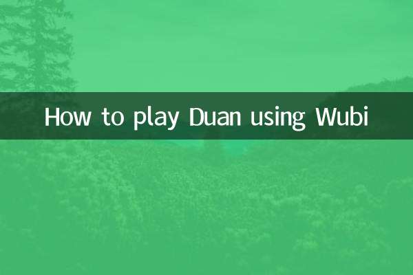 Como jogar Duan usando Wubi