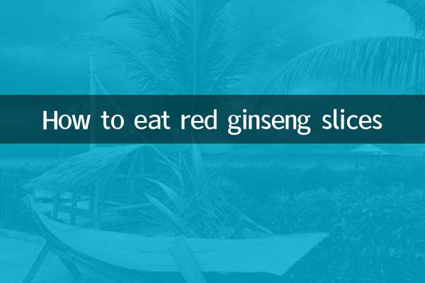 Cómo comer rodajas de ginseng rojo