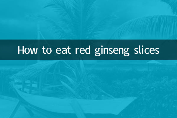Cómo comer rodajas de ginseng rojo