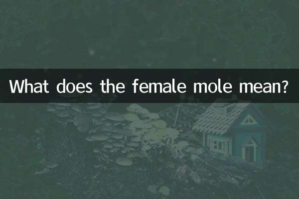 What does the female mole mean?