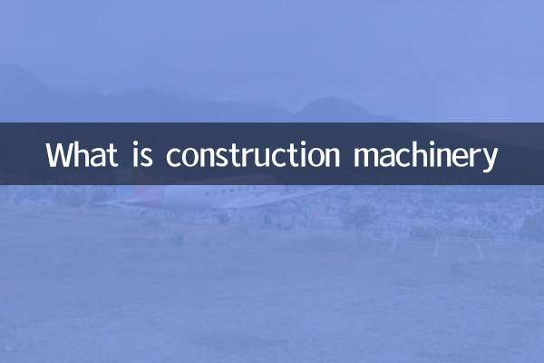 What is construction machinery