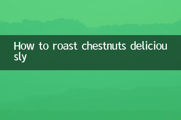 Comment rôtir délicieusement les châtaignes