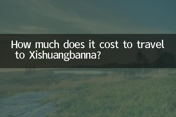 How much does it cost to travel to Xishuangbanna?