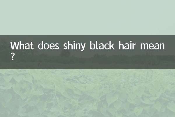 What does shiny black hair mean?
