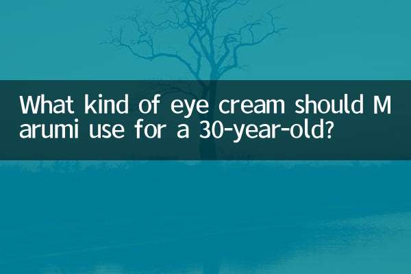 Quel type de crème pour les yeux Marumi devrait-elle utiliser pour une femme de 30 ans ?
