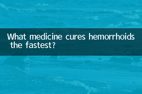 Quel médicament guérit les hémorroïdes le plus rapidement ?