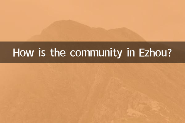 How is the community in Ezhou?