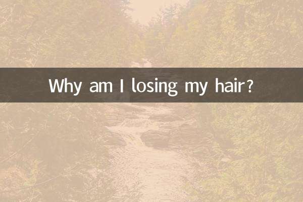 Why am I losing my hair?