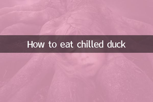 How to eat chilled duck