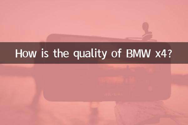 Quelle est la qualité du BMW x4 ?