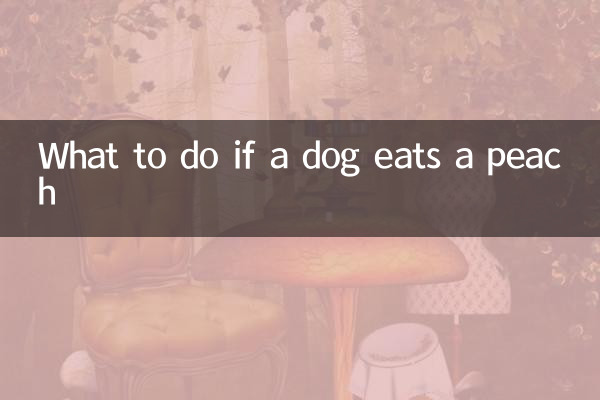 What to do if a dog eats a peach