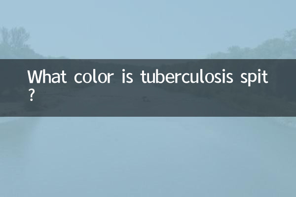 What color is tuberculosis spit?