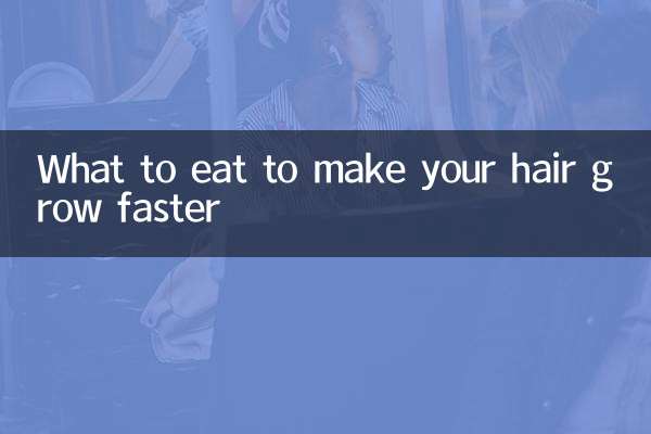 What to eat to make your hair grow faster